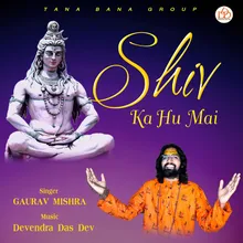 Shiv Ka Hu Mai